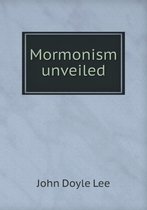 Mormonism unveiled