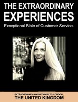 The Extraordinary Experiences - Exceptional Bible of Customer Service