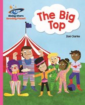 Rising Stars Reading Planet - Reading Planet - The Big Top - Pink A: Galaxy