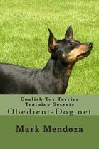 English Toy Terrier Training Secrets