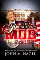 The President's Mob Banker