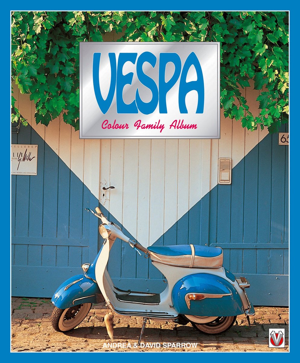 Vespa Colour Family Album (ebook), Andrea & David Sparrow, 9781787112339, Boeken
