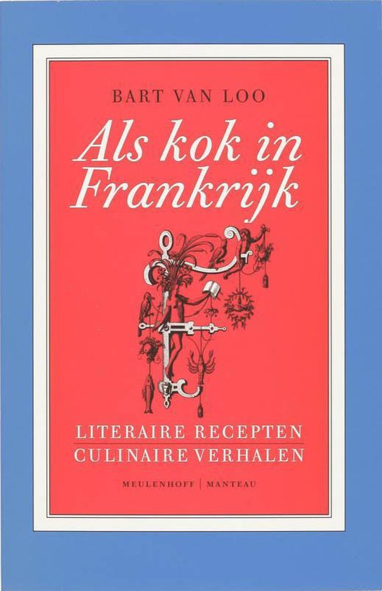 Livre "Als kok in Frankrijk" par Bart van Loo avec une couverture rouge et une illustration décorative.