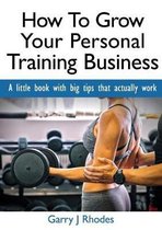 How to Grow Your Personal Training Business