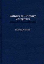 Fathers As Primary Caregivers