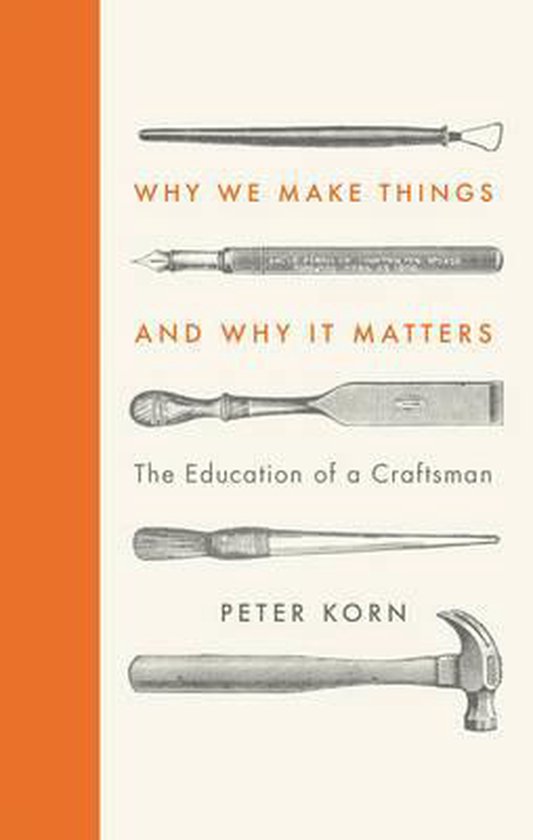 Why We Make Things and Why it Matters - cover