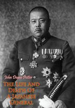 The Life And Death Of A Japanese General