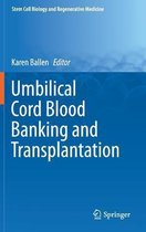 Umbilical Cord Blood Banking and Transplantation