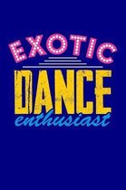 Exotic Dance Enthusiast