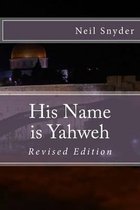 His Name Is Yahweh