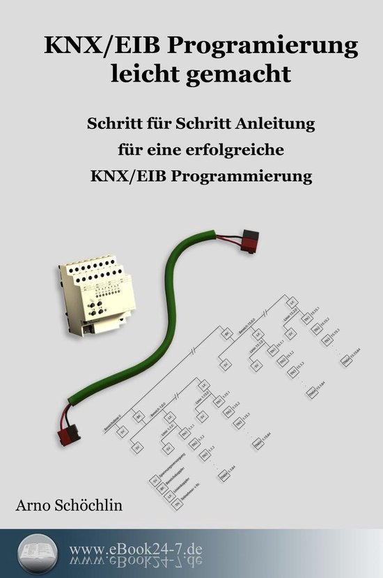 KNX / EIB Programmierung leicht gemacht - cover