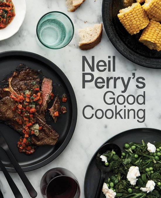 Neil Perry's Good Cooking - cover