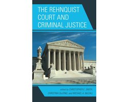 The Rehnquist Court and Criminal Justice
