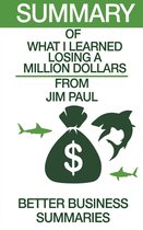 What I learned Losing A Million Dollars Summary