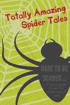 Totally Amazing Spider Tales