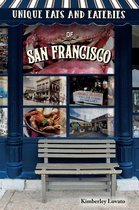 Unique Eats and Eateries of San Francisco