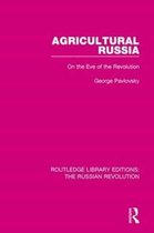 Routledge Library Editions: The Russian Revolution- Agricultural Russia