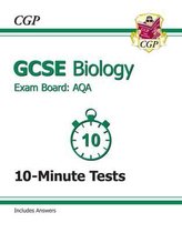 GCSE Biology AQA 10-Minute Tests (Including Answers) (A*-G Course)
