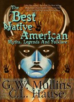 The Best Native American Myths, Legends And Folklore