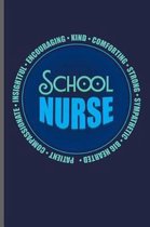 School Nurse Kind Comforting Strong Sympathetic Big Hearted Patient Compassionate Insightful Encouraging