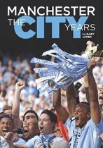 Manchester - the City Years