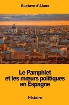 Le Pamphlet Et Les Moeurs Politiques En Espagne