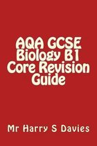 Aqa Gcse Biology B1 Core Revision Guide