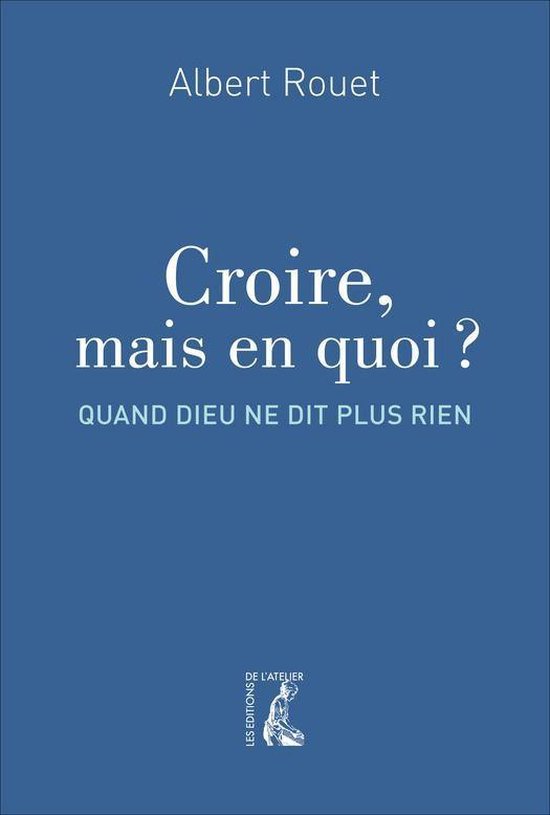 Croire, mais en quoi ? (ebook), Albert Rouet | 9782708252776 | Boeken ...