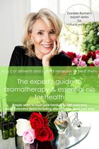 The Expert's Guide to Aromatherapy & Essential Oils for Health