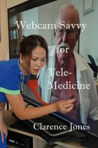Webcam Savvy for Telemedicine (Second Edition)