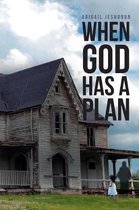When God Has a Plan