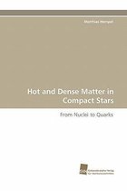 Hot and Dense Matter in Compact Stars