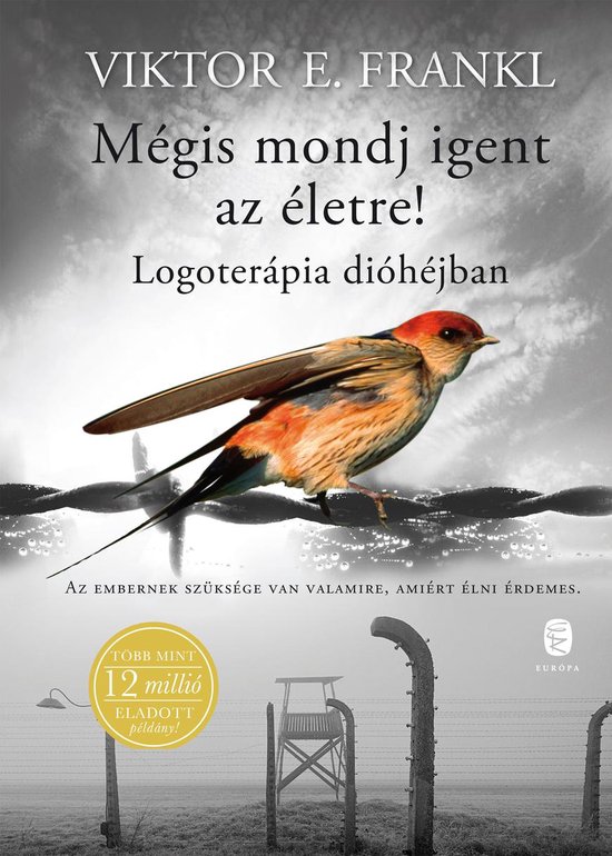 Mégis mondj igent az életre!