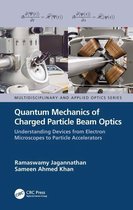 Multidisciplinary and Applied Optics - Quantum Mechanics of Charged Particle Beam Optics