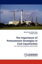 The Importance of Pretreatment Strategies in Coal Liquefaction