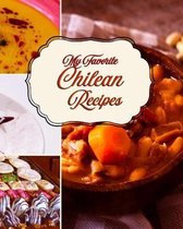 My Favorite Chilean Recipes