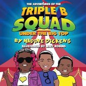 Adventures of the Triple B Squad