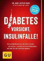 Diabetes: Vorsicht, Insulinfalle!