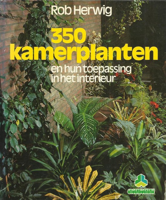 haat Pijl overschot 350 kamerplanten en hun toepassing in het interieur, Rob Herwig |  9789021003160 | Boeken | bol.com