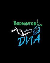 Badminton Is in My DNA