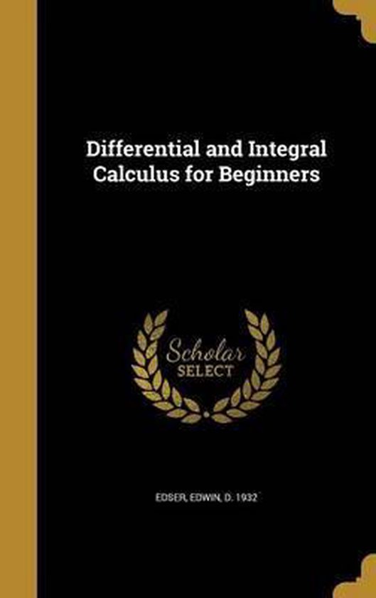 Differential and Integral Calculus for Beginners 9781361884249 Boeken
