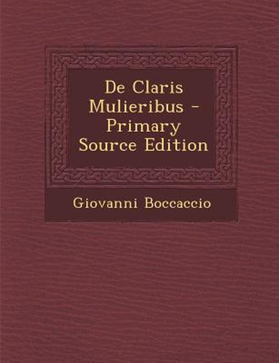 de Claris Mulieribus, Professor Giovanni Boccaccio 9781289729653