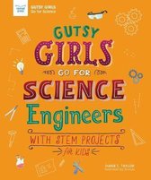 Gutsy Girls Go for Science - Engineers