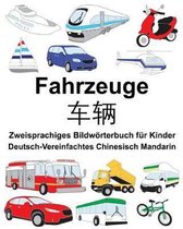 Deutsch-Vereinfachtes Chinesisch Mandarin Fahrzeuge Zweisprachiges Bildw rterbuch F r Kinder