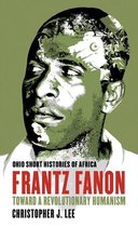 Ohio Short Histories of Africa - Frantz Fanon