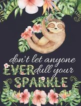 Don't Let Anyone Ever Dull Your Sparkle