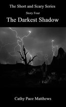 Omslag 'The Short and Scary Series' The Darkest Shadow