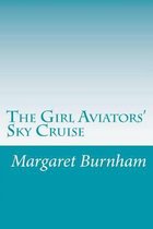 The Girl Aviators' Sky Cruise