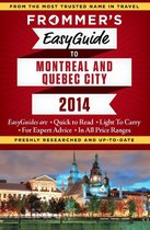 Frommer's Easyguide to Montreal and Quebec City 2014