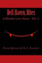 Bell Haven, Bites